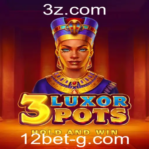 3LuxorPots: Uma Jornada Inspiradora no Universo dos Jogos de 12bet