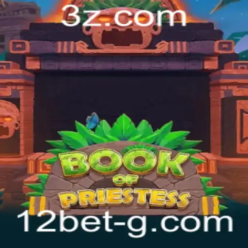 Descubra o Fascinante Mundo de 'BookOfPriestess' e a Conexão com 12bet