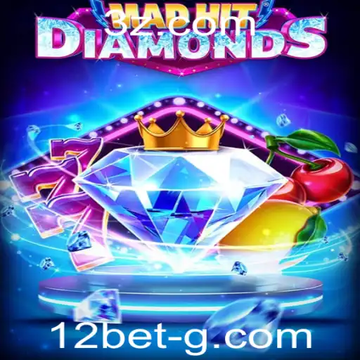 Descubra o Empolgante Mundo de MadHitDiamonds e Potencialize suas Apostas com 12bet