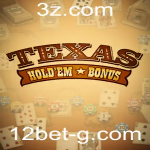 Explorando o Universo do Texas Holdem Bonus na 12bet